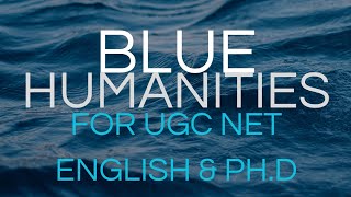 Blue Humanities and its impact on Literature: New concept for UGC NET English & Ph.D🧑‍🏫🧑‍🎓🌊