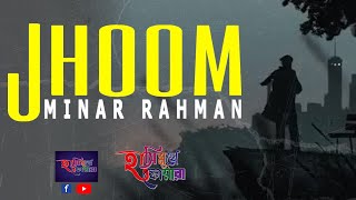 MINAR RAHMAN | #JHOOM | New Bangla Song | One of the most popular Bangla Song #jhoom |