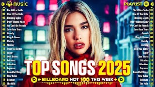 Billboard Pop Songs 2025 Playlist ✨Ed Sheeran, The Weeknd, Bruno Mars, Rihanna, Sia, Adele, Dua Lipa
