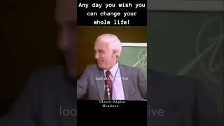Jim Rohn life lessons part 35: Any Day you wish You Can Change Your Life #jimrohn #success #shorts