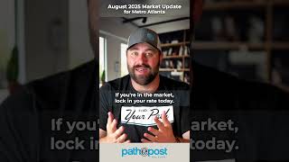 August 2025 Metro Atlanta Real Estate Market Update