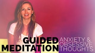 Guided Meditation for Anxiety and Obsessive Thoughts
