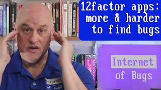 12 Factor Apps: Bad for smaller dev teams and people who hate bugs
