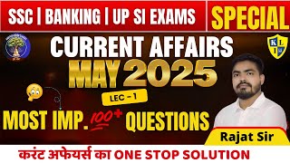 May 2025 Current Affairs | 100+ Important MCQs for SSC, Bank & Delhi Police | Lecture 1