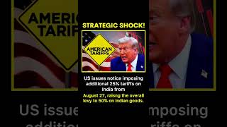 🇺🇸 US Slaps 50% Tariffs on Indian Goods from August 27! #tariffs #war #shocking #shorts #viral