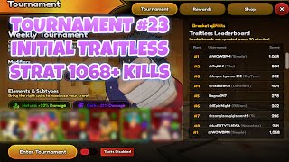 Tournament #23 (1068+ kills) Initial Traitless Strat in Roblox Anime Last Stand