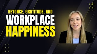 Beyonce, Gratitude and Workplace Happiness with Star Business Professor Lauren Locklear
