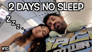 2 DAYS NO SLEEP + AIRPORT SONG - DAY 10