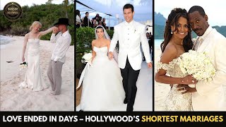 Shortest Celebrity Marriages: 40+ Hollywood Unions That Ended in Days | Then & Now 2025