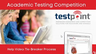 Academic Testing Competition: Tiebreaker Process