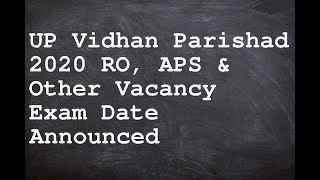 UP Vidhan Parishad 2020 RO, APS & Other Vacancy Exam Date Announced
