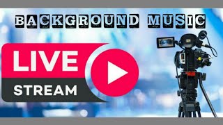 Background Music for Live Streaming