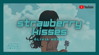 Strawberry Kisses (Olivia Herdt) // Aesthetic Music (No Copyright)