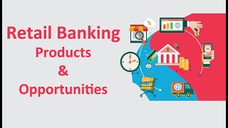 Retail Banking Explained | Retail Banking Products & Opportunities | Retail Banking JAIIB PPB