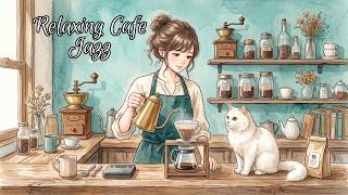 Relaxing Café Jazz ☕ Soft Coffee Shop Music for Work, Study & Relaxation
