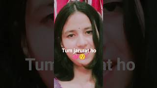 tum jarurat ho 💓💓#shortvideo #viral #song
