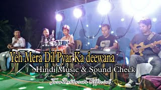 Yeh Mera Dil Pyar Ka deewana // Hindi Music & Sound Check