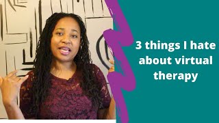 3 things I hate about virtual speech therapy at home