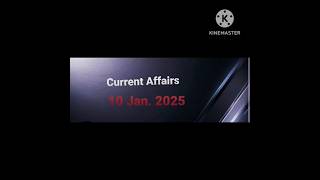 10 January Current Affairs 2025 #currentaffairstoday #currentaffairshindi