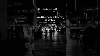 Mr. Wiz Khalifa ones say about friendship #wizkhalifaseeyouagain #motivationalquotesinc #shorts