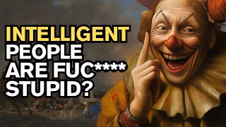 Why Smart People Believe the Most Ridiculous Things