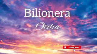 Bilionera song ft Otilia