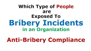 Who are more Exposed to Bribery in an Organization