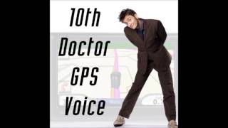 David Tennant (10th Doctor) GPS Voice Set (Updated 10-16-2013)