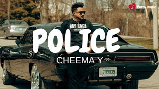 Police (official video) Cheema Y | Gur Sidhu | Jasmeen Akhtar |