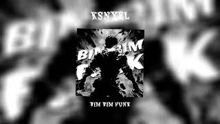 KSNXRL - BIM BIM FUNK (Official Audio)