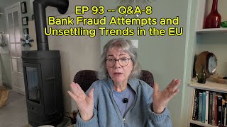 🇫🇷 Q&A-8 | Bank Fraud Attempts, Updates, & Shifting EU Trends | Retirement Life in France | Ep 93
