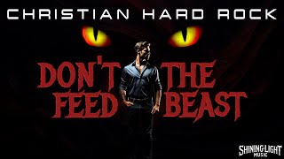Shining Light Music - Don't Feed The Beast (Lyric Video) | Christian Hard Rock