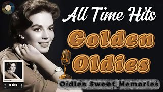 Best of 50s, 60s & 70s Oldies Goldies Hits  | BEST Oldies of All Time : Elvis, Beatles, Platters
