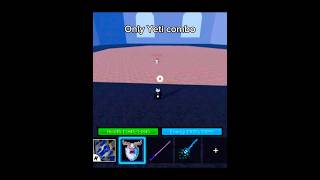 Best Yeti Combo #Blox fruits