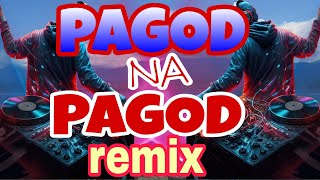 Bago remix pagod na pagod na ako