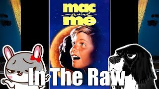 MAC AND ME - In The Raw (First Impressions of Terrible Movies)
