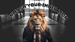 Unleash Your Inner Lion: Business Lessons from the King of the Jungle