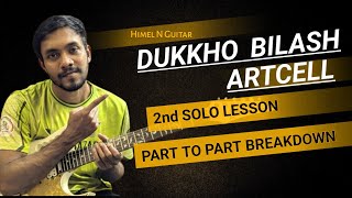 DUKKHO BILASH (ARTCELL) 2nd Solo Lesson | Part to part breakdown 