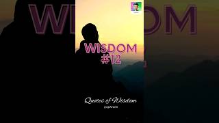 Wisdom #12