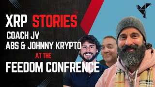 XRP STORIES COACH JV, Abs & Johnny Krypto from Good Morning Crypto at the Freedom Conference