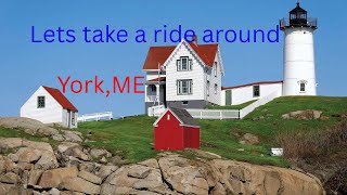 Let's Take A Ride Around York, ME