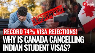 Explained: Why Canada Rejected Record 74% of Indian Student Visas — What’s Behind the Sharp Rise?