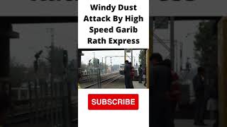 Windy Dust Attack By High Speed Garib Rath Express #shorts