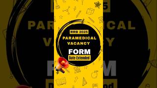 rrb paramedical vacancy 2025 form date extended #rrbparamedical2025 #rrbvacancy2025 #rrb #shorts