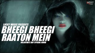 Bheegi Bheegi Raaton Mein_Adnan Sami Khan_Valentine's Day Special Remix_LUCKY MUSIC × DJ RHEA