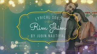 Rim Jhim Full Song (LYRICS) - Jubin Nautiyal | Parth Samthaan, Diksha Singh #hbwrites #rimjhim