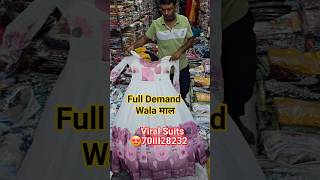 Full Demand wala maal | Gandhi Nagar Wholesale Market Delhi | viral Suits Nepal special wholesaler 🔥