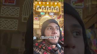 Ajmer URS vlog 3 #ajmersharif #fizuliyatsings