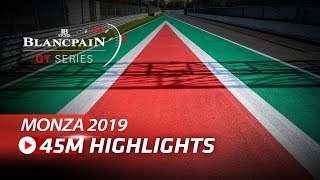 45m Highlights - Monza 2019 - Blancpain GT Series Endurance