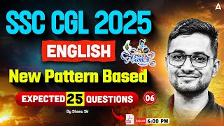SSC CGL English Classes 2025 | SSC CGL English Top 25 New Pattern Based  | English By Shanu Sir